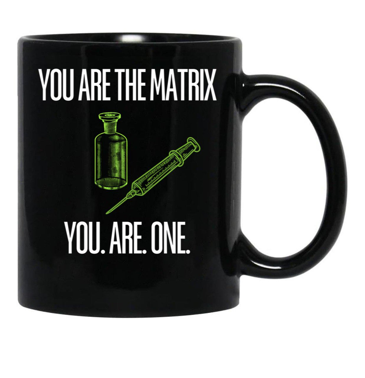 You Are The Matrix Black Coffee Mug, Gift Coffee Mug - Black