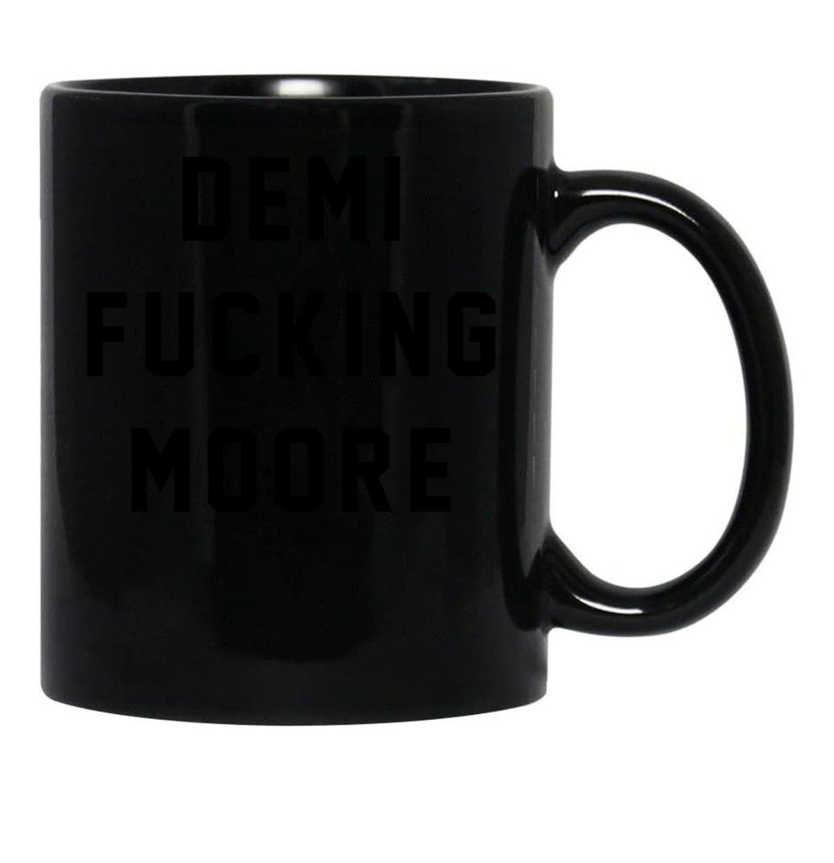 Demi Fcking More Funny Demi Moore Black Coffee Mug, Gift Coffee Mug - Black
