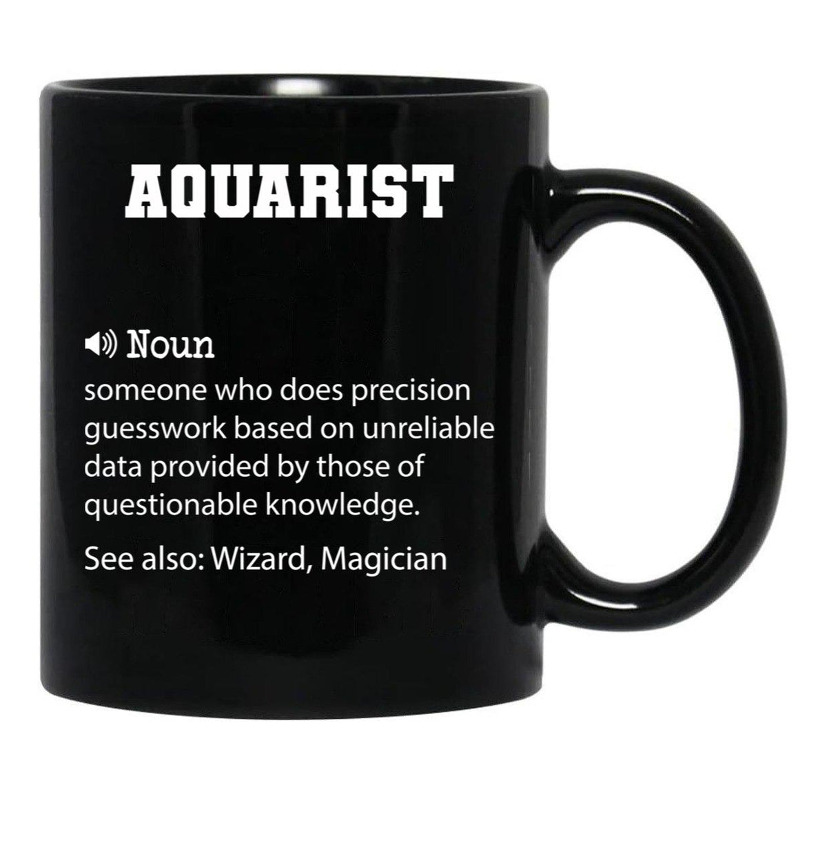 Aquarist Definition Funny Aquarist Quote Cool Gift For Aquarist Lover Black Coffee Mug, Gift Coffee Mug - Black