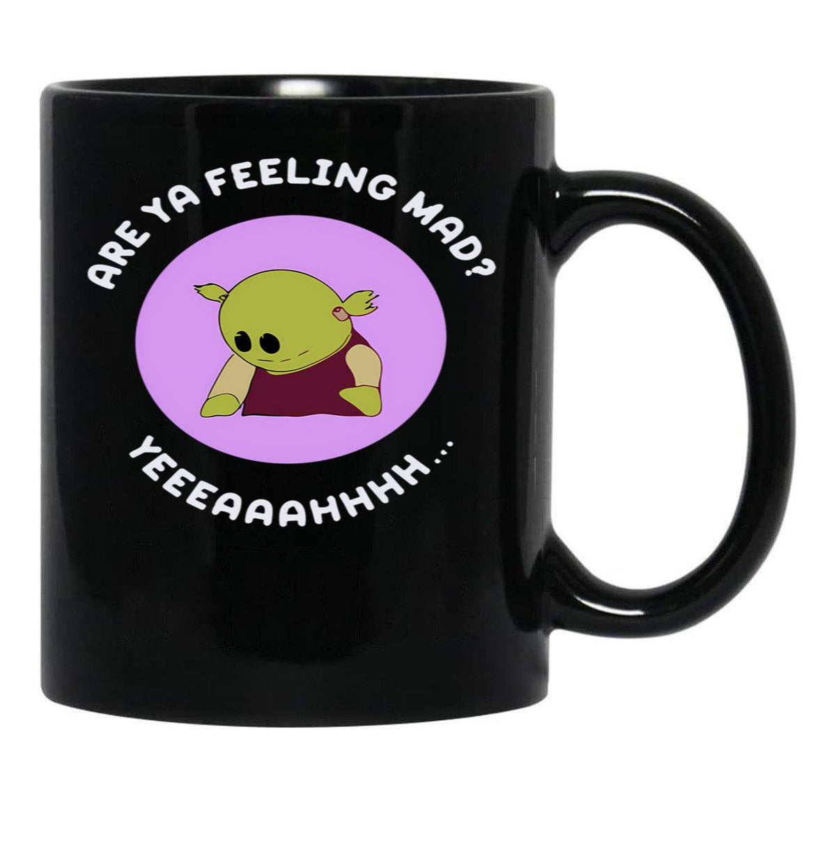 Are You Feeling Mad Nanalan (1) Black Coffee Mug, Gift Coffee Mug - Black
