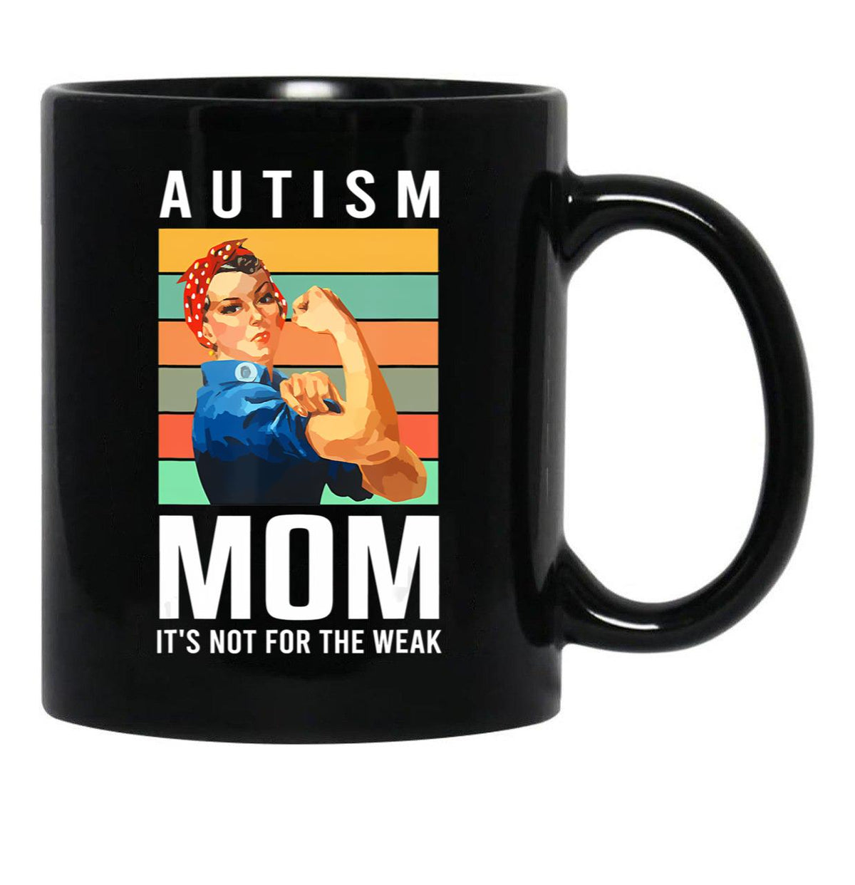Autism Mom Its Not The Weak Awareness Autism Mom Support Puzzle Funny Black Coffee Mug, Gift Coffee Mug - Black