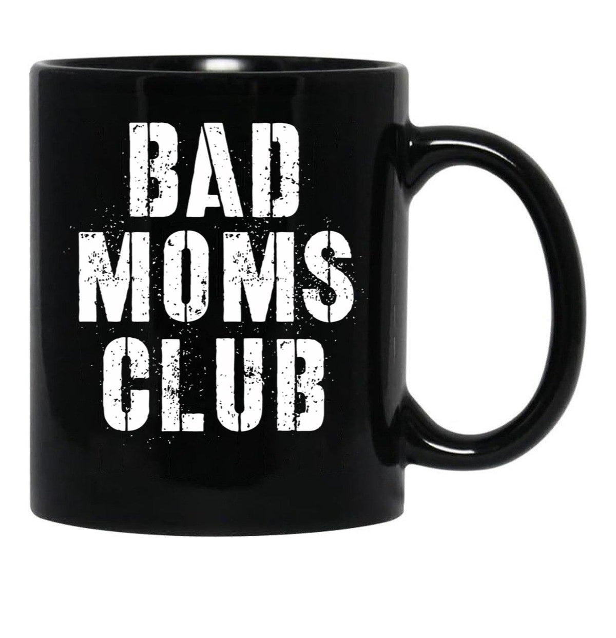 Bad Moms Club Big Text Black Coffee Mug, Gift Coffee Mug - Black