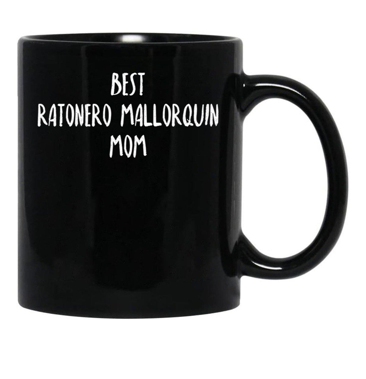Best Ratonero Mallorquin Mom Black Coffee Mug, Gift Coffee Mug - Black