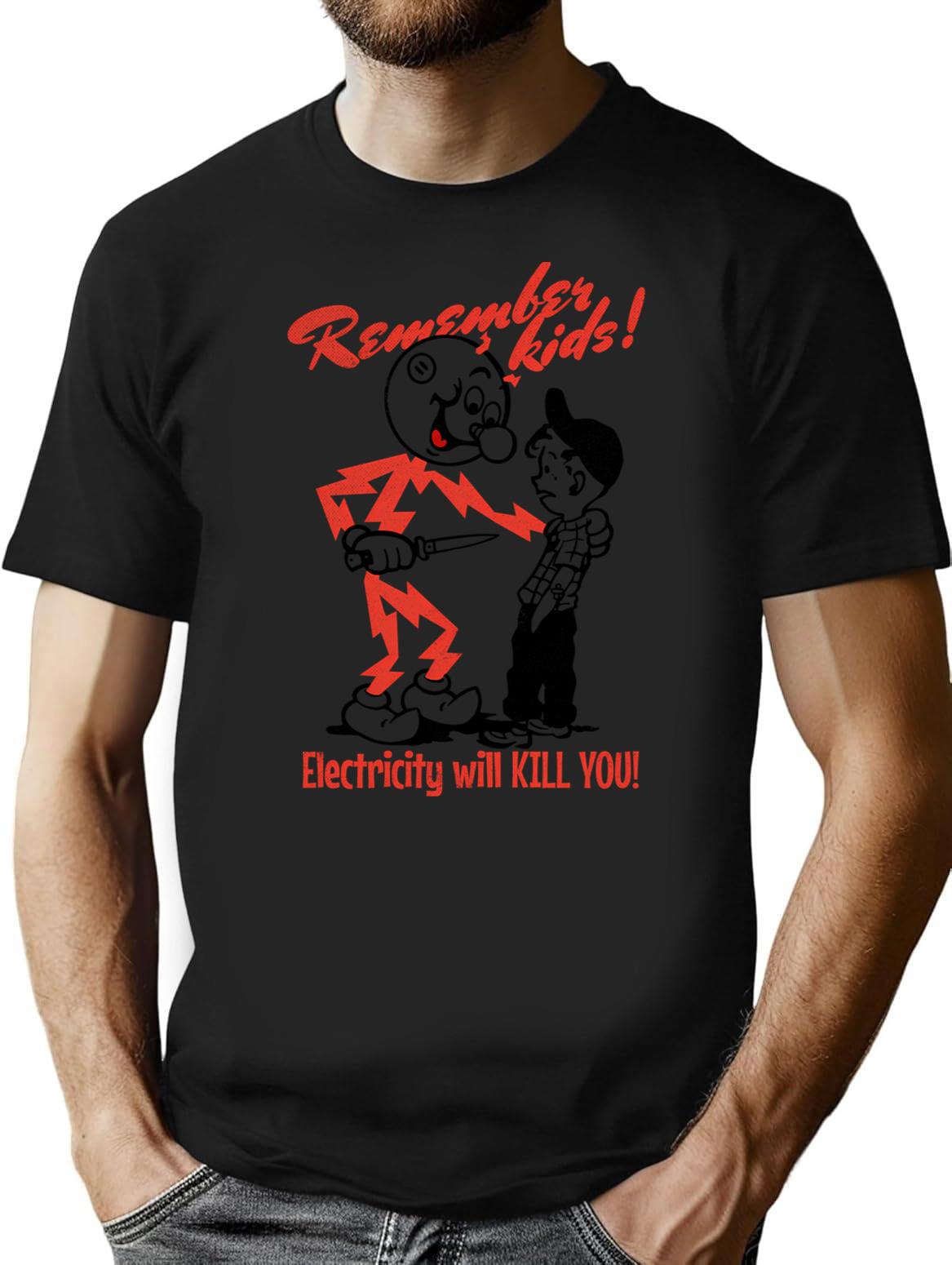Electricity Kills T-Shirt for Men & Women, T-Shirts Graphic Tee - Black