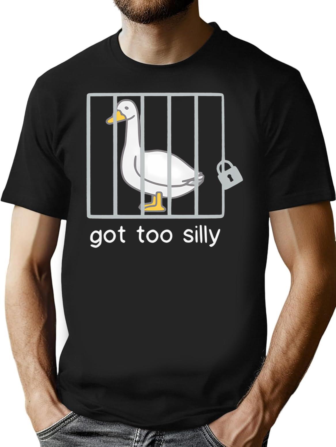 Funny Silly Goose Got Too Silly T-Shirt for Men & Women, T-Shirts Graphic Tee - Black