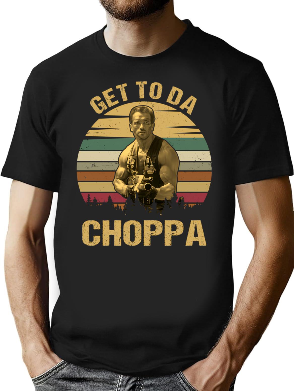 Get To Da Choppa Vintage T-Shirt for Men & Women, T-Shirts Graphic Tee - Black
