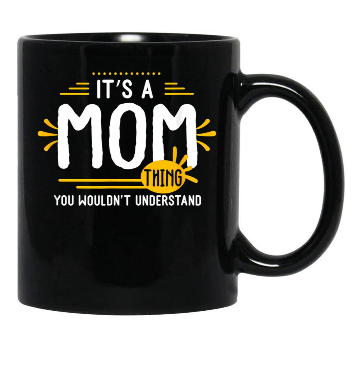 It Is A Mom Thing Funny Mother Thank You Gift Family Time Basic Novelty Graphics Female Black Coffee Mug - Black
