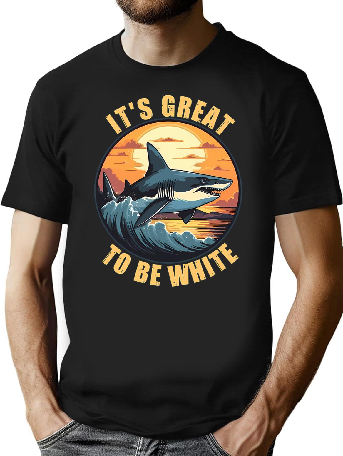 It'S Great To Be White T-Shirt for Men & Women, T-Shirts Graphic Tee - Black