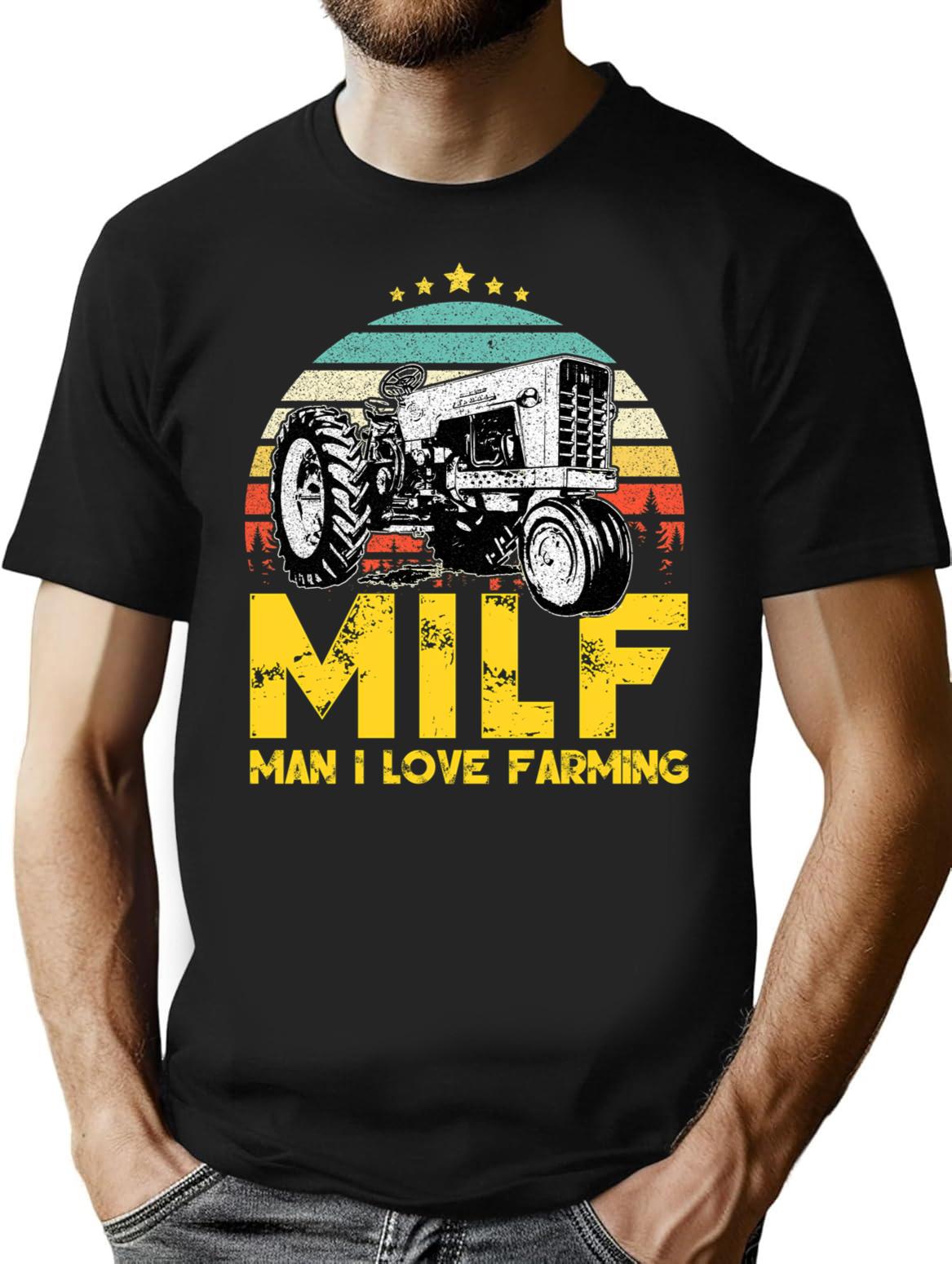 Milf Man I Love Farming- Funny Gift For Farming Lover Vintage Retro Style T-Shirt for Men & Women, T-Shirts Graphic Tee - Black