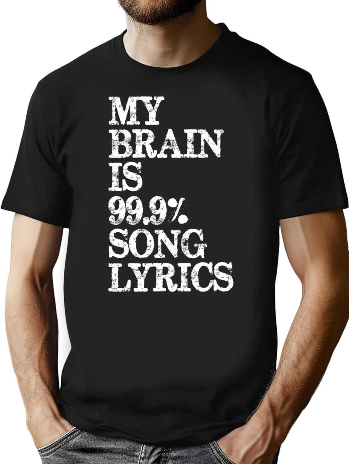 Music Lover Gifts - My Brain Is 99 Song Lyrics Funny Gag Gift Ideas For Music Lovers Singers T-Shirt for Men & Women, T-Shirts Graphic Tee - Black