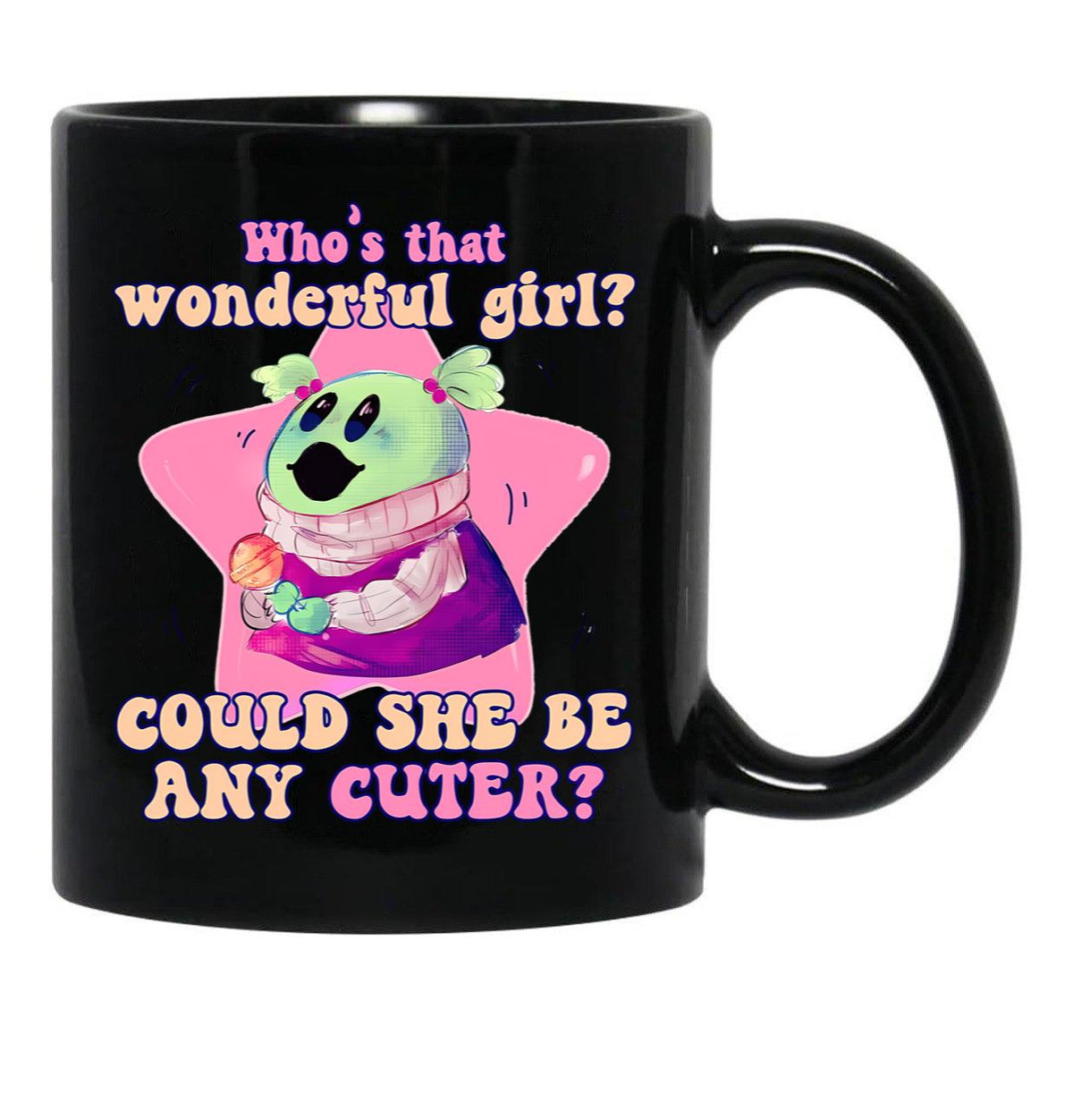 Nanalan Who'S That Wonderful Girl Black Coffee Mug, Gift Coffee Mug - Black