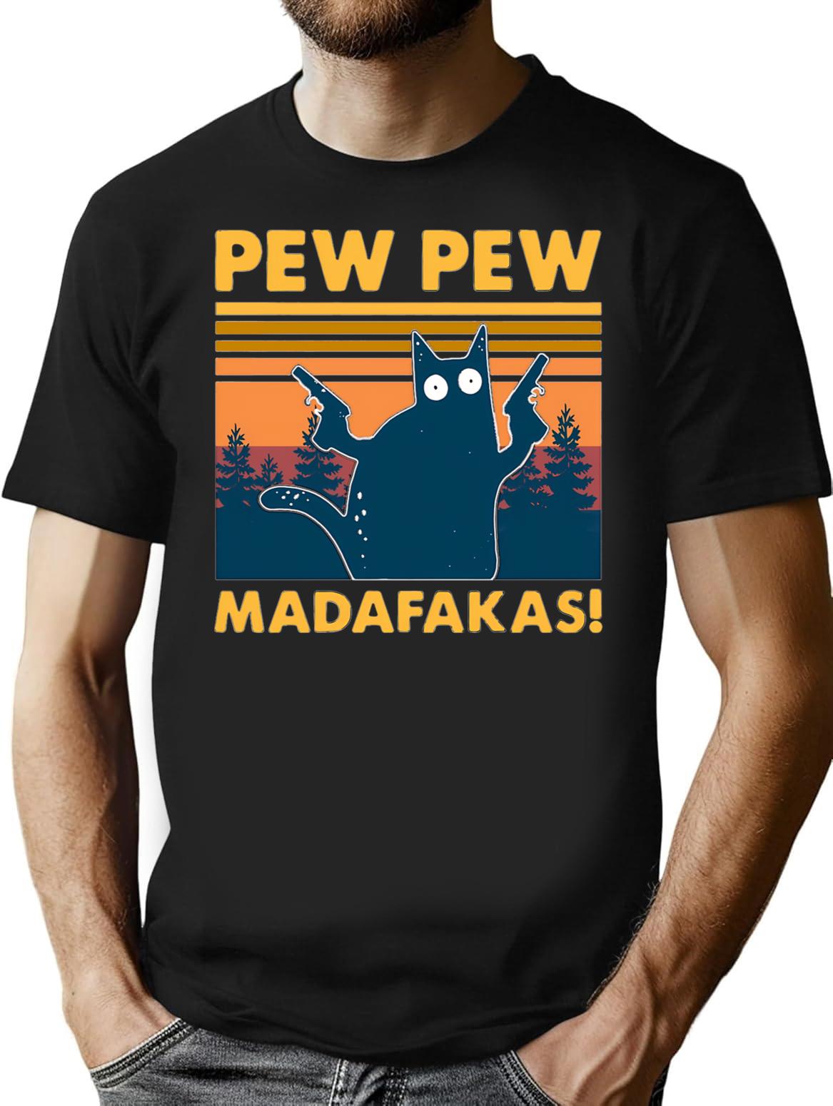 Pew Pew Madafakas T-Shirt for Men & Women, T-Shirts Graphic Tee - Black