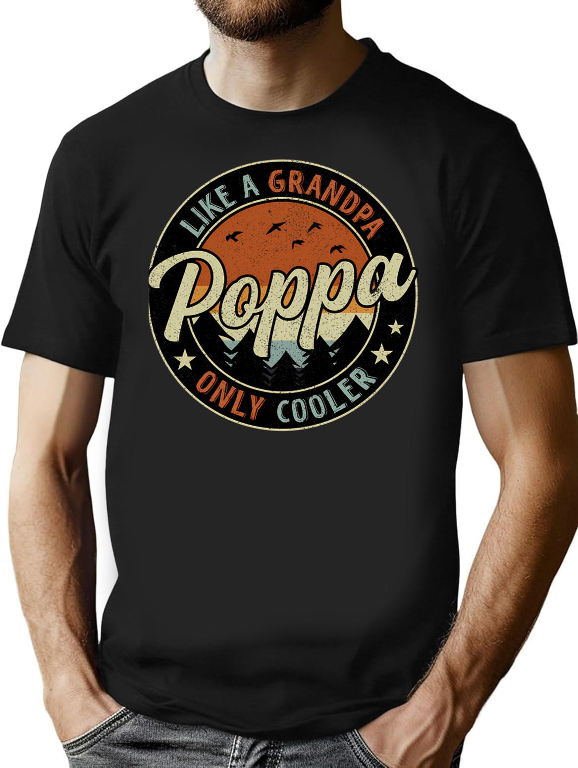 Poppa Like A Grandpa Only Cooler Vintage Retro T-Shirt for Men & Women, T-Shirts Graphic Tee - Black