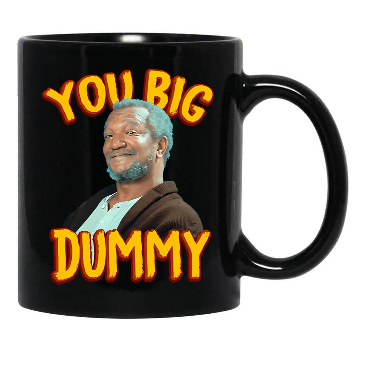 Sanford Son Big Dummy Black Coffee Mug, Gift Coffee Mug - Black