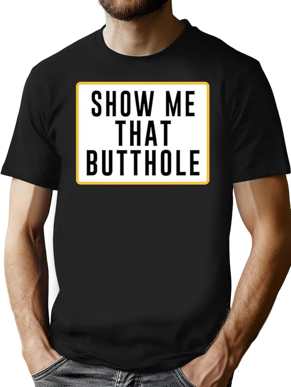 Show Me That Butthole Premium Heavyweight Cotton T-Shirt - Black
