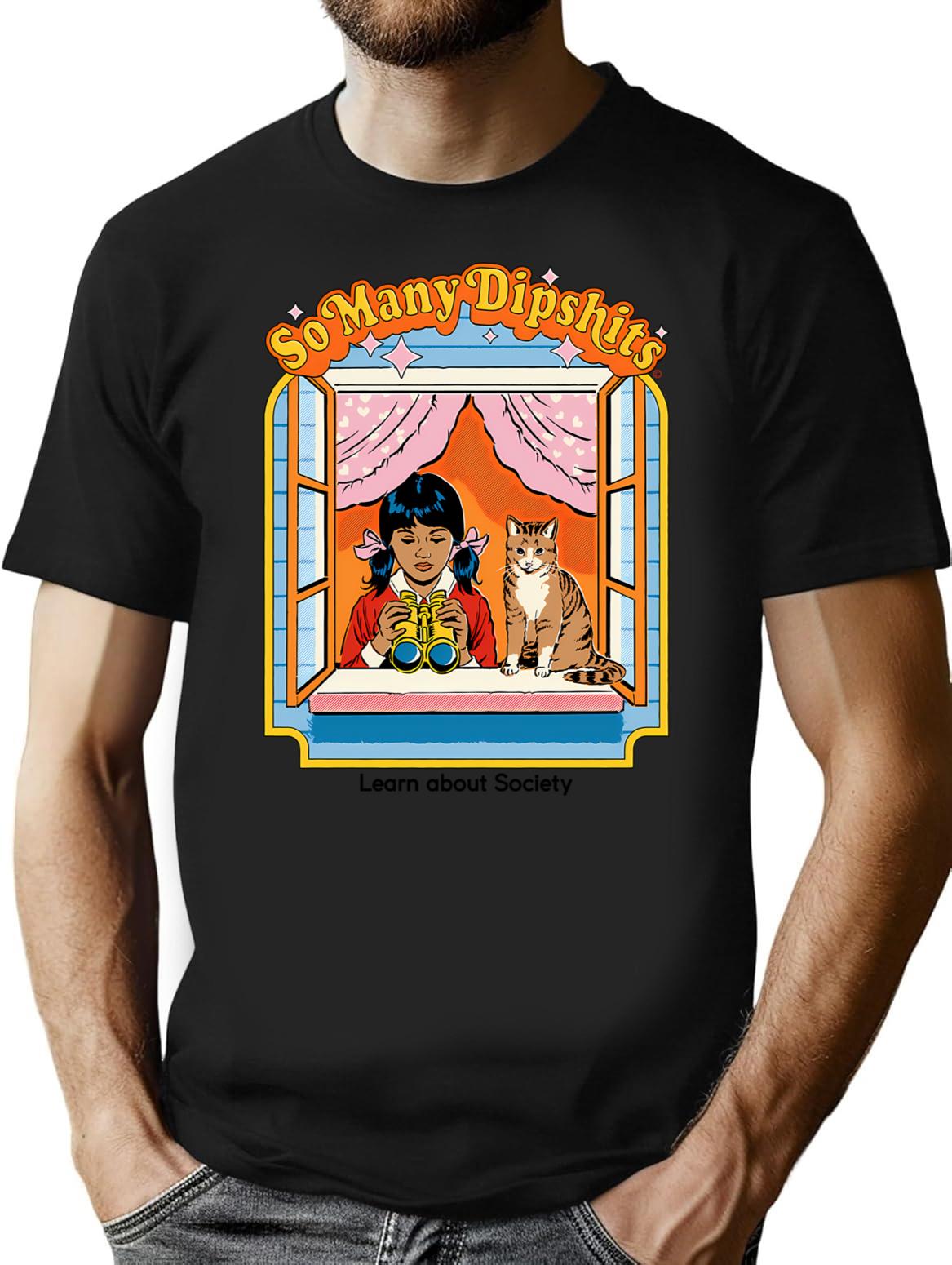 So Many Dipshts T-Shirt for Men & Women, T-Shirts Graphic Tee - Black