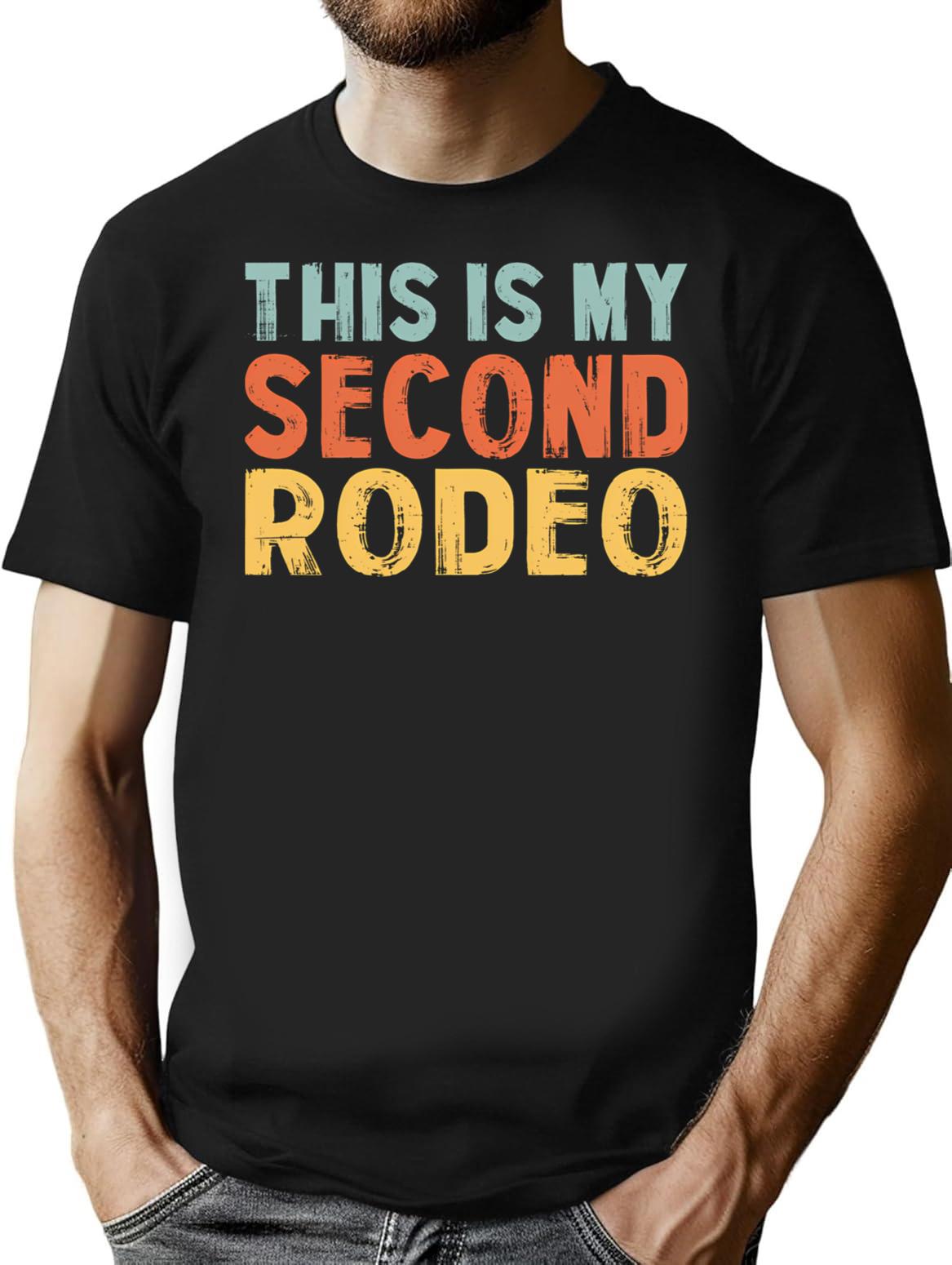 This Is My Second Rodeo Funny Retro Cowboy Quote Design T-Shirt for Men & Women, T-Shirts Graphic Tee - Black