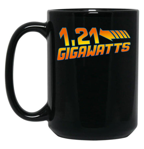 1 21 Gigawatts Black Coffee Mug, Gift Coffee Mug - Black