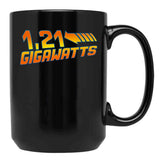 1 21 Gigawatts Black Coffee Mug, Gift Coffee Mug