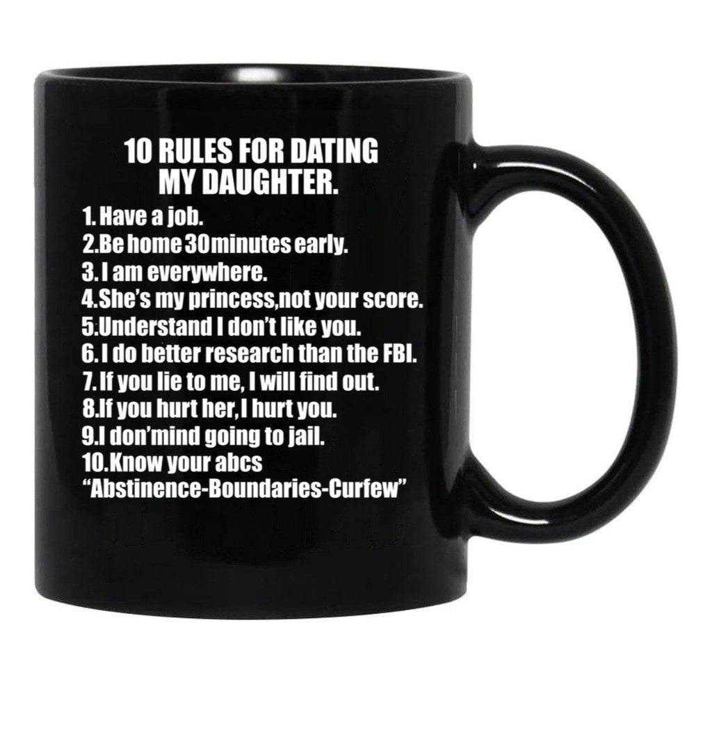 10 Rules For Dating My Daughter Protective Father Dad Father'S Day Black Coffee Mug - Black