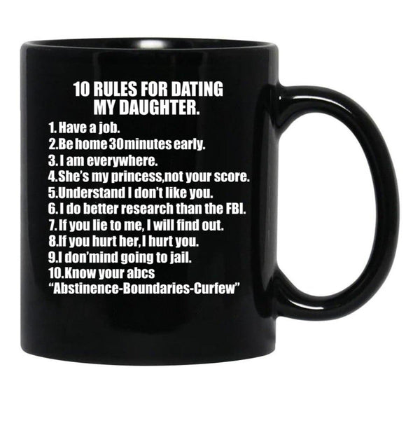 10 Rules For Dating My Daughter Protective Father Dad Father'S Day Black Coffee Mug - Black