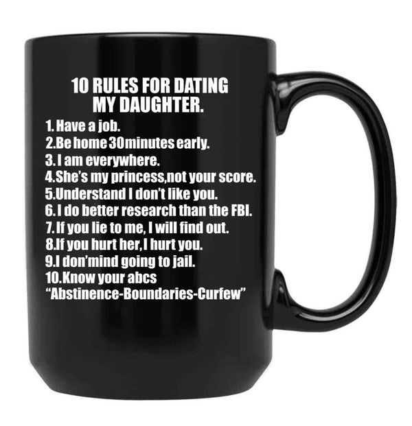 10 Rules For Dating My Daughter Protective Father Dad Father'S Day Black Coffee Mug - Black