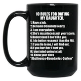 10 Rules For Dating My Daughter Protective Father Dad Father'S Day Black Coffee Mug