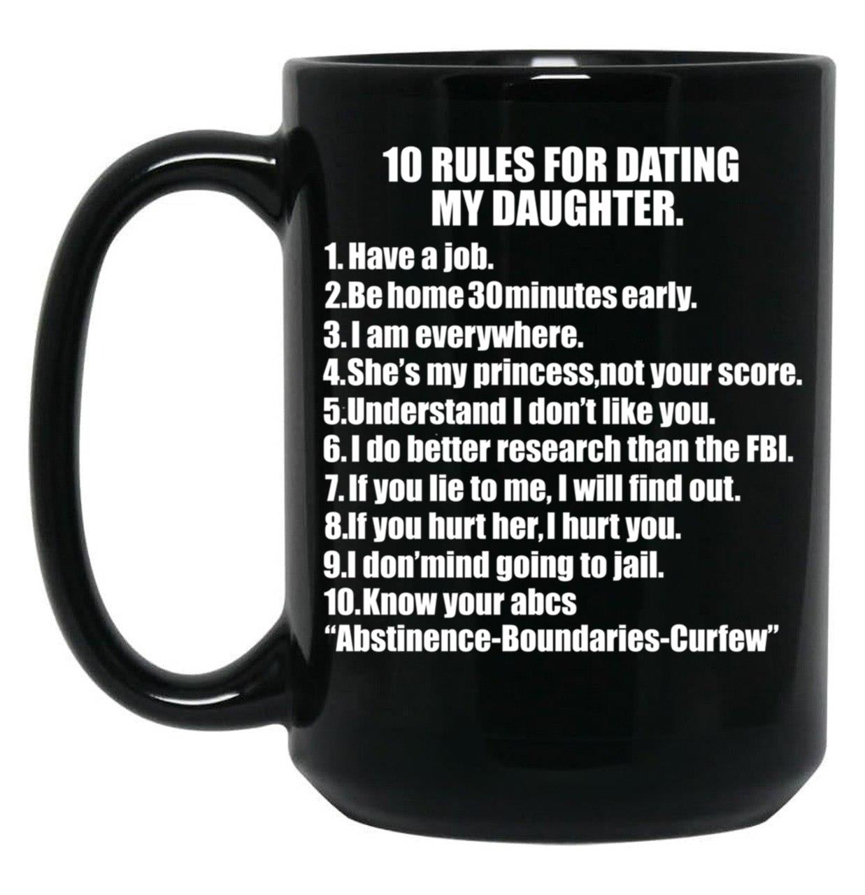 10 Rules For Dating My Daughter Protective Father Dad Father'S Day Black Coffee Mug