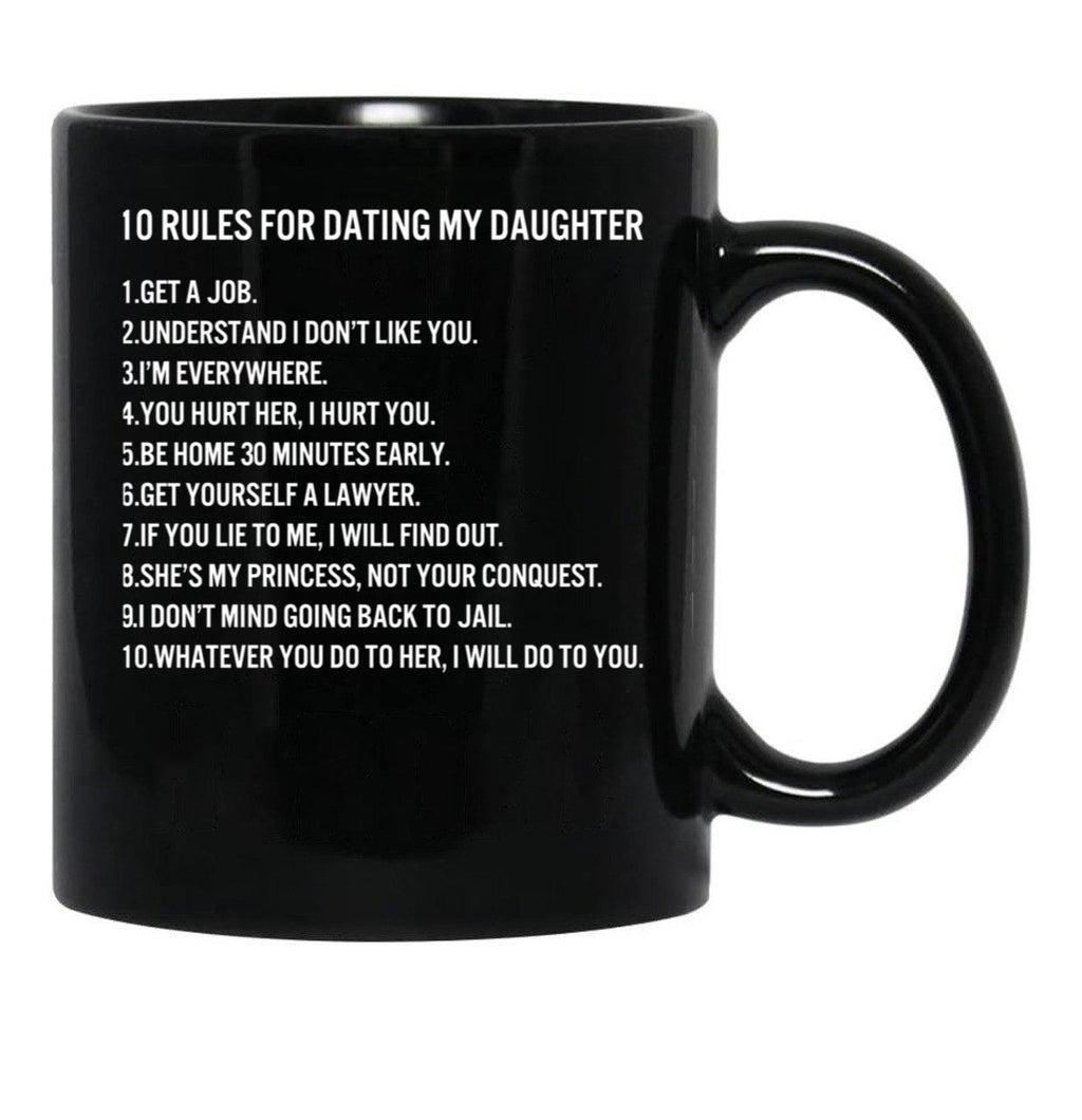 10 Rules For Dating My Daughter Black Coffee Mug - Black