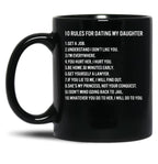 10 Rules For Dating My Daughter Black Coffee Mug