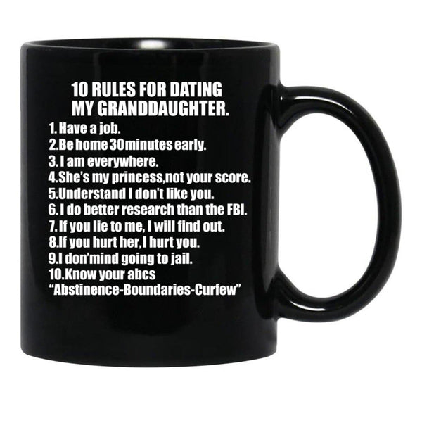 10 Rules For Dating My Granddaughter Protective Grandfather Grandpa Granddad Father'S Day Black Coffee Mug - Black