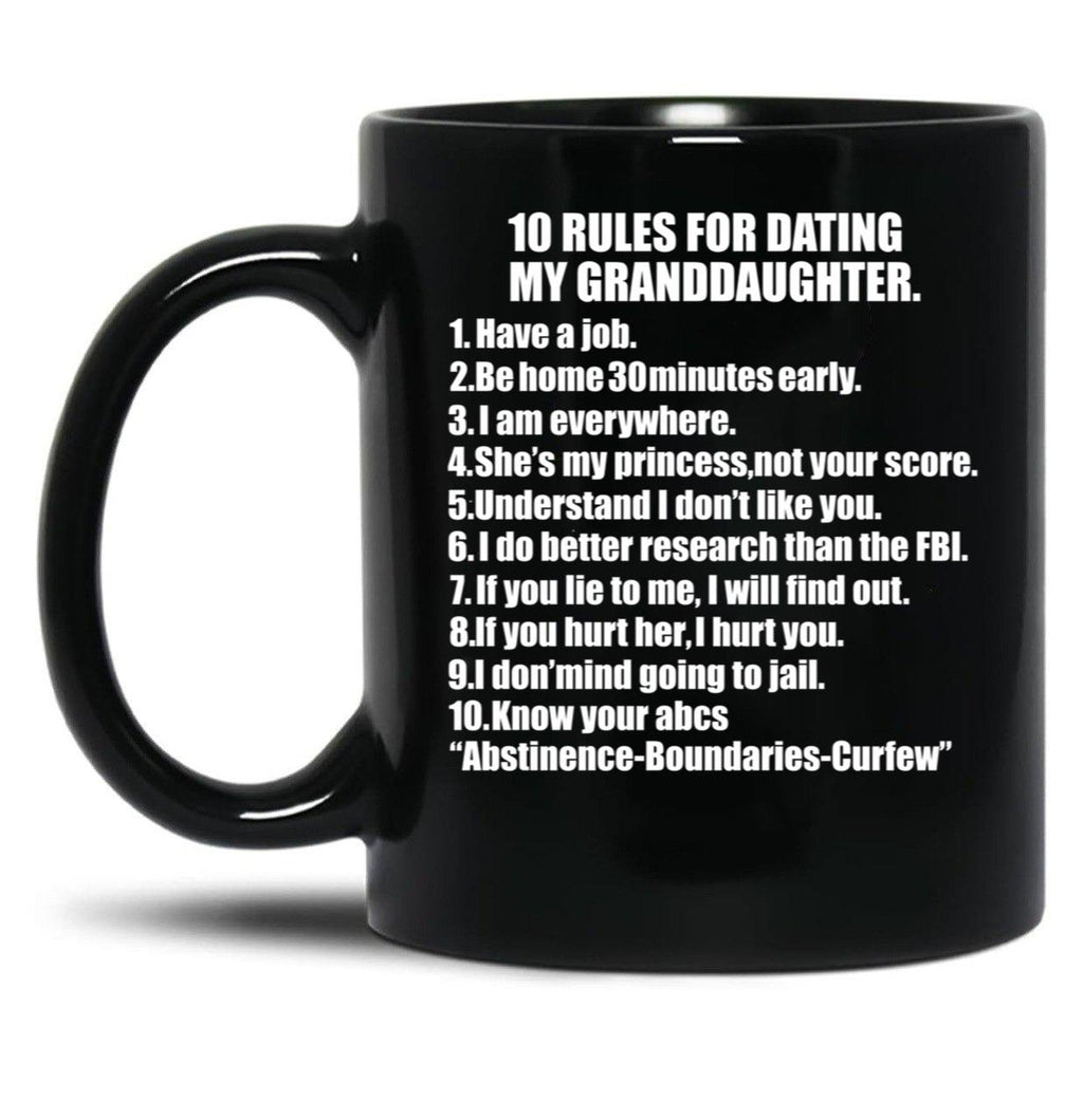 10 Rules For Dating My Granddaughter Protective Grandfather Grandpa Granddad Father'S Day Black Coffee Mug