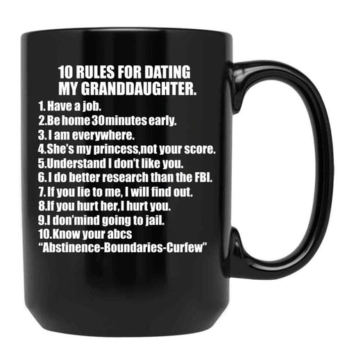 10 Rules For Dating My Granddaughter Protective Grandfather Grandpa Granddad Father'S Day Black Coffee Mug - Black