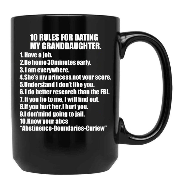 10 Rules For Dating My Granddaughter Protective Grandfather Grandpa Granddad Father'S Day Black Coffee Mug - Black