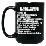 10 Rules For Dating My Granddaughter Protective Grandfather Grandpa Granddad Father'S Day Black Coffee Mug