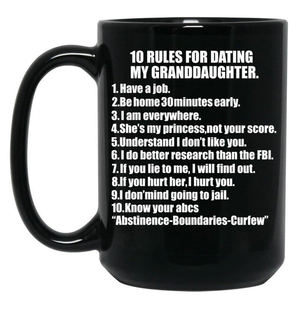 10 Rules For Dating My Granddaughter Protective Grandfather Grandpa Granddad Father'S Day Black Coffee Mug
