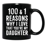 1001 Reasons Why I Love That Youre My Daughter Black Coffee Mug - Black