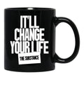 It'S Will Change Your Life The Substance Black Coffee Mug, Gift Coffee Mug - Black