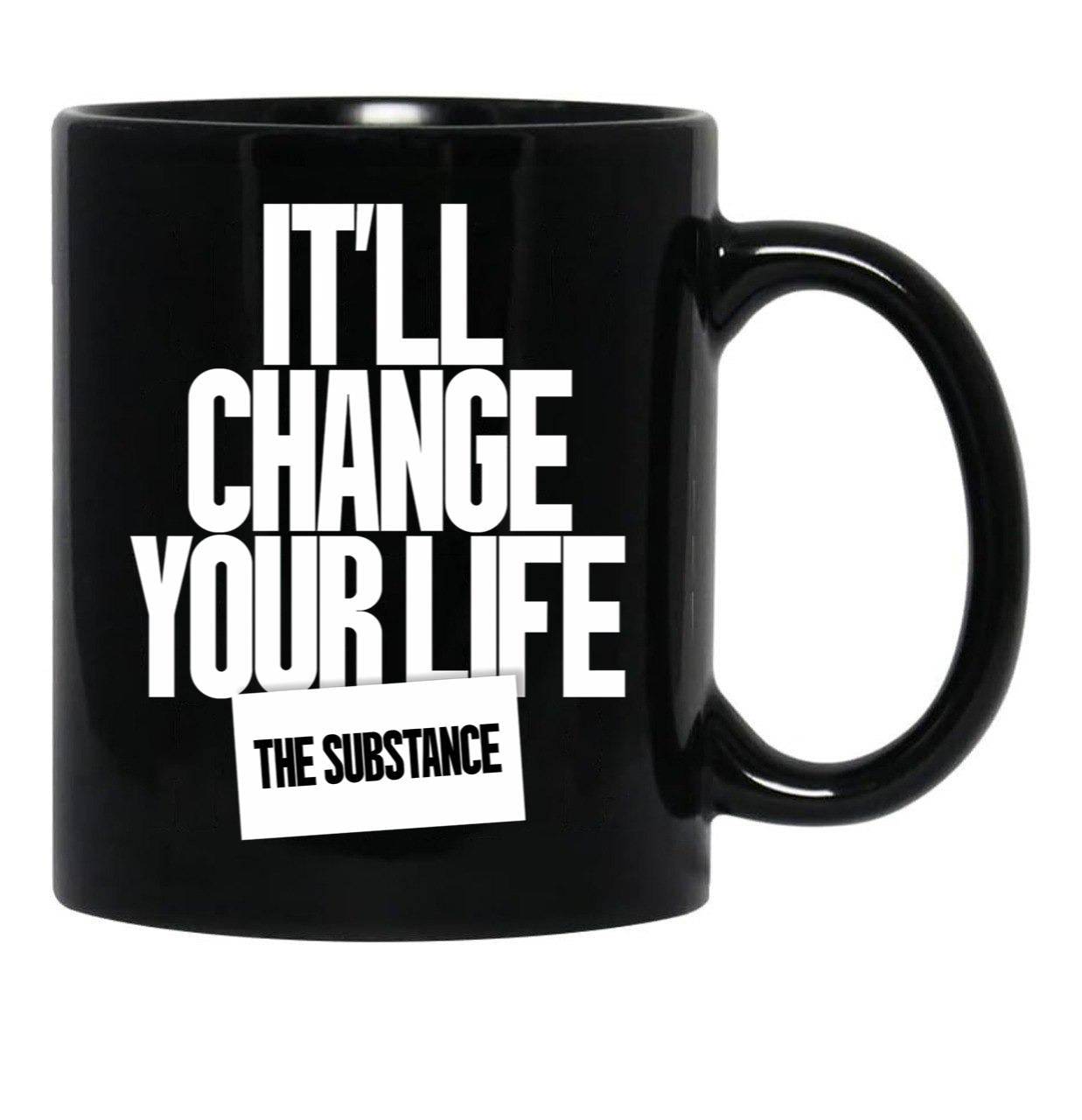 It'S Will Change Your Life The Substance Black Coffee Mug, Gift Coffee Mug - Black