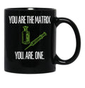 You Are The Matrix Black Coffee Mug, Gift Coffee Mug - Black