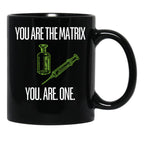 You Are The Matrix Black Coffee Mug, Gift Coffee Mug - Black