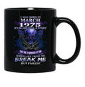 1975 I Was Born In March My Scars Tell A Story When Life Tried To Break Me But Failed Black Coffee Mug - Black