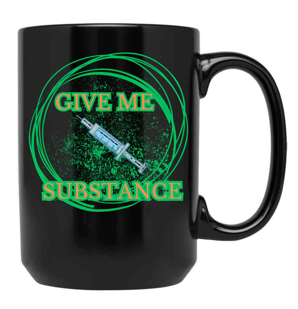 The Substance On T-Shirt Black Coffee Mug, Gift Coffee Mug