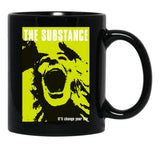 The Substance Will Change Your Life Black Coffee Mug, Gift Coffee Mug - Black