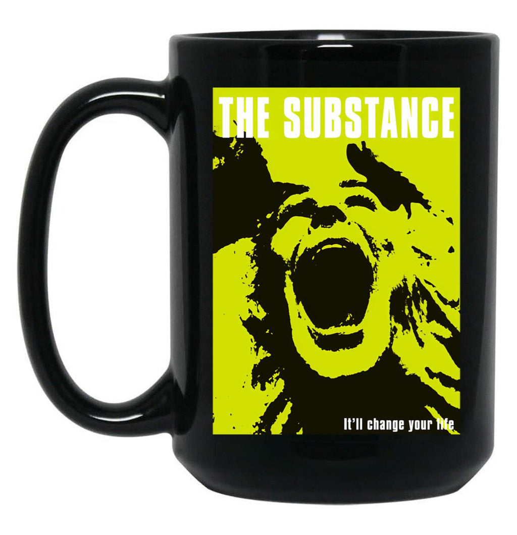 The Substance Will Change Your Life Black Coffee Mug, Gift Coffee Mug