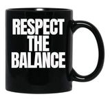 Respect The Balance Black Coffee Mug, Gift Coffee Mug - Black