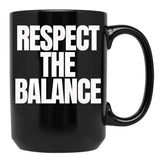 Respect The Balance Black Coffee Mug, Gift Coffee Mug