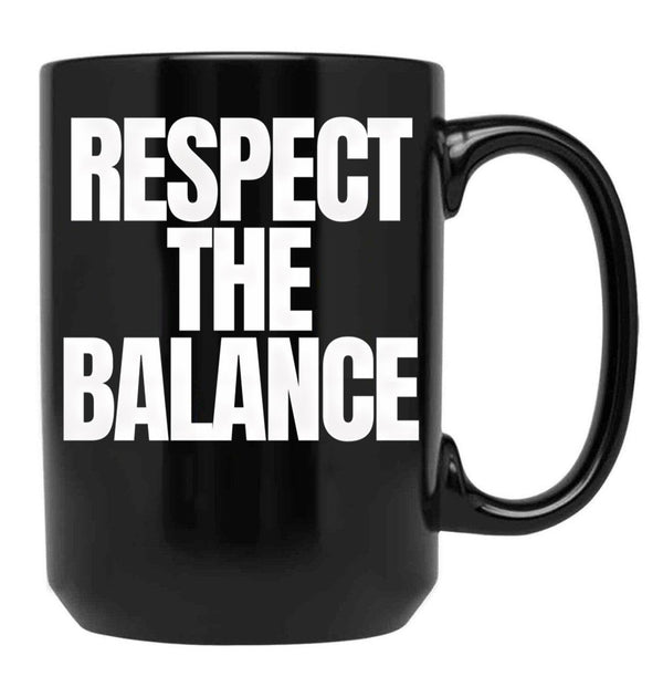 Respect The Balance Black Coffee Mug, Gift Coffee Mug