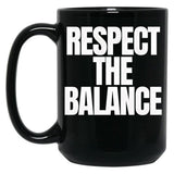 Respect The Balance Black Coffee Mug, Gift Coffee Mug