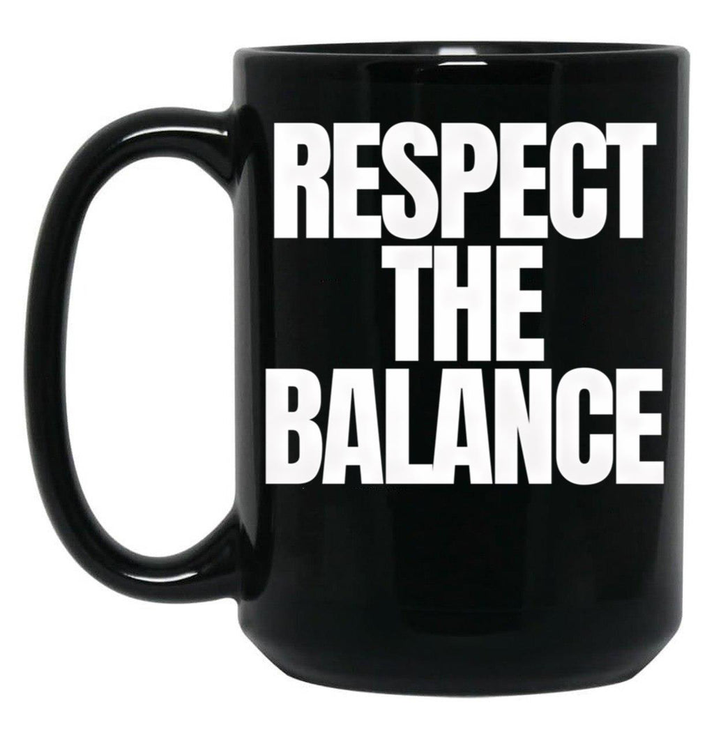 Respect The Balance Black Coffee Mug, Gift Coffee Mug